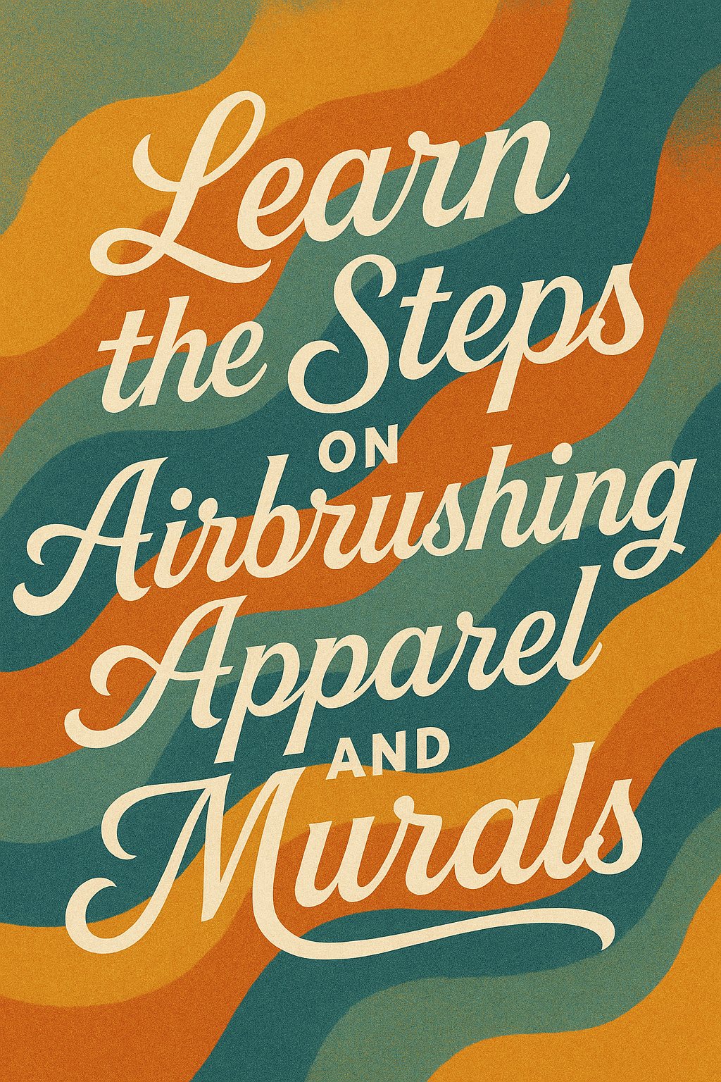The Steps of Learning How to Airbrush: From Apparel to Murals